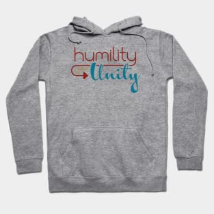 Humility Leads to Unity Hoodie